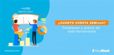 cuanto cuesta semrush|Cuánto Cuesta SEMrush: puntos fuertes y planes de precios .